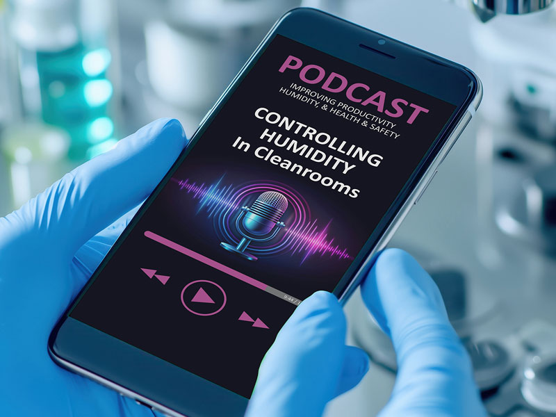 Podcast on cleanroom humidity control
